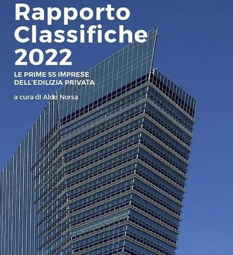 “Il Rapporto Classifiche 2022: le prime 55 imprese italiane nell'edilizia privata”.